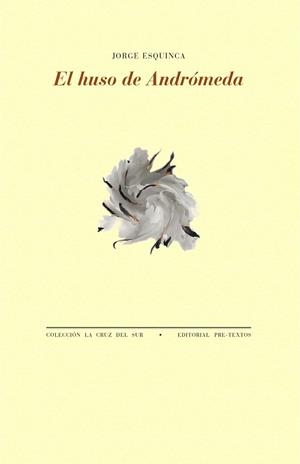 EL HUSO DE ANDRÓMEDA | 9788418935930 | ESQUINCA, JORGE | Llibreria L'Odissea - Libreria Online de Vilafranca del Penedès - Comprar libros
