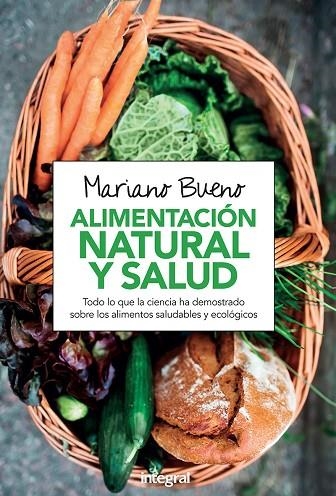 ALIMENTACIÓN NATURAL Y SALUD | 9788411322355 | BUENO, MARIANO | Llibreria L'Odissea - Libreria Online de Vilafranca del Penedès - Comprar libros