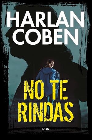 NO TE RINDAS | 9788411321877 | COBEN, HARLAN | Llibreria Online de Vilafranca del Penedès | Comprar llibres en català