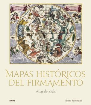 MAPAS HISTÓRICOS DEL FIRMAMENTO | 9788419499004 | PERCIVALDI, ELENA | Llibreria L'Odissea - Libreria Online de Vilafranca del Penedès - Comprar libros