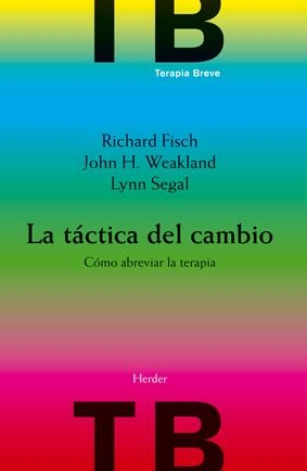 LA TÁCTICA DEL CAMBIO | 9788425414275 | FISCH, RICHARD/WEAKLAND, JOHN H./SEGAL, LYNN | Llibreria L'Odissea - Libreria Online de Vilafranca del Penedès - Comprar libros