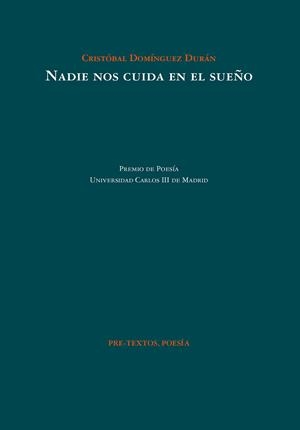NADIE NOS CUIDA EN EL SUEÑO | 9788418935992 | DOMÍNGUEZ DURÁN, CRISTÓBAL | Llibreria L'Odissea - Libreria Online de Vilafranca del Penedès - Comprar libros