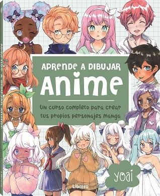 APRENDE A DIBUJAR ANIME | 9789463598774 | YOAI | Llibreria L'Odissea - Libreria Online de Vilafranca del Penedès - Comprar libros