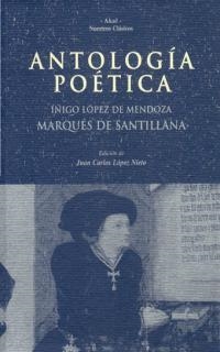 ANTOLOGÍA POÉTICA | 9788446010999 | SANTILLANA, MARQUÉS DE (IÑIGO LÓPEZ DE MEN | Llibreria L'Odissea - Libreria Online de Vilafranca del Penedès - Comprar libros