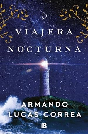 LA VIAJERA NOCTURNA | 9788466672689 | LUCAS CORREA, ARMANDO | Llibreria L'Odissea - Libreria Online de Vilafranca del Penedès - Comprar libros
