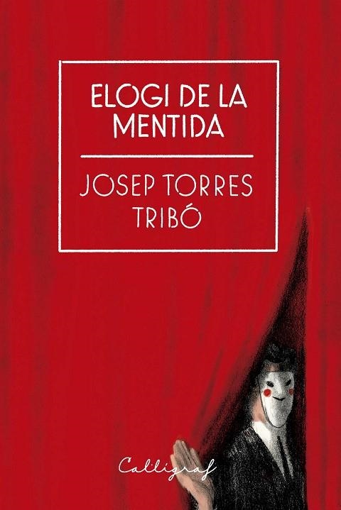 ELOGI DE LA MENTIDA | 9788412459272 | TORRES TRIBÓ, JOSEP | Llibreria L'Odissea - Libreria Online de Vilafranca del Penedès - Comprar libros