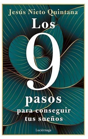 LOS 9 PASOS PARA CONSEGUIR TUS SUEÑOS | 9788419164360 | NIETO QUINTANA, JESÚS | Llibreria L'Odissea - Libreria Online de Vilafranca del Penedès - Comprar libros