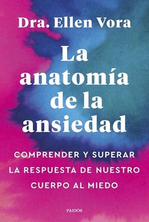 LA ANATOMÍA DE LA ANSIEDAD | 9788449340321 | VORA, ELLEN | Llibreria Online de Vilafranca del Penedès | Comprar llibres en català