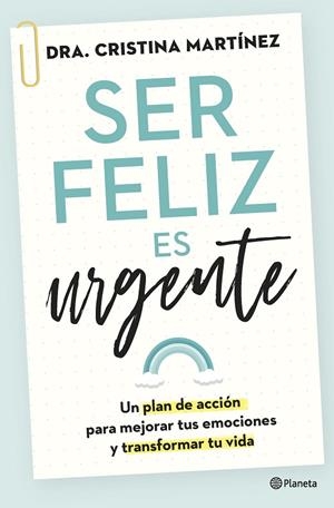 SER FELIZ ES URGENTE | 9788408266808 | MARTÍNEZ, DRA. CRISTINA | Llibreria L'Odissea - Libreria Online de Vilafranca del Penedès - Comprar libros
