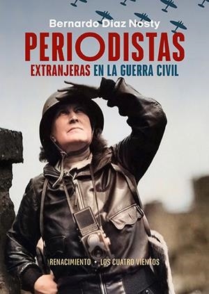 PERIODISTAS EXTRANJERAS EN LA GUERRA CIVIL | 9788419231826 | DÍAZ NOSTY, BERNARDO | Llibreria Online de Vilafranca del Penedès | Comprar llibres en català