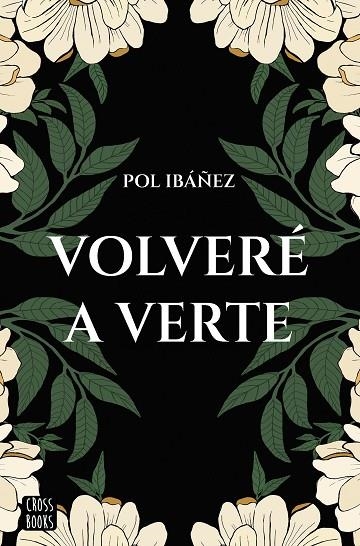 VOLVERÉ A VERTE | 9788408267188 | IBÁÑEZ, POL | Llibreria L'Odissea - Libreria Online de Vilafranca del Penedès - Comprar libros