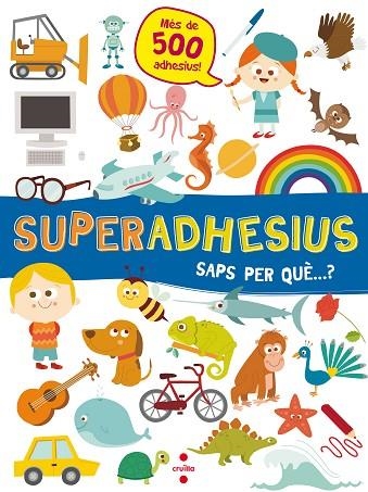 SUPERADHESIUS SAPS PER QUE...? | 9788466144049 | LIBRI, DE AGOSTINI | Llibreria L'Odissea - Libreria Online de Vilafranca del Penedès - Comprar libros