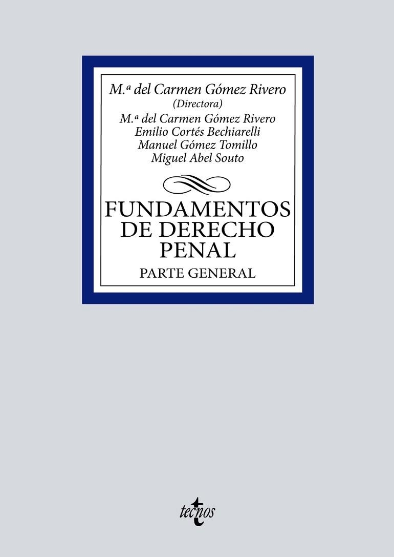 FUNDAMENTOS DE DERECHO PENAL | 9788430986828 | GÓMEZ RIVERO, Mª DEL CARMEN/CORTÉS BECHIARELLI, EMILIO/GÓMEZ TOMILLO, MANUEL/ABEL SOUTO, MIGUEL | Llibreria L'Odissea - Libreria Online de Vilafranca del Penedès - Comprar libros