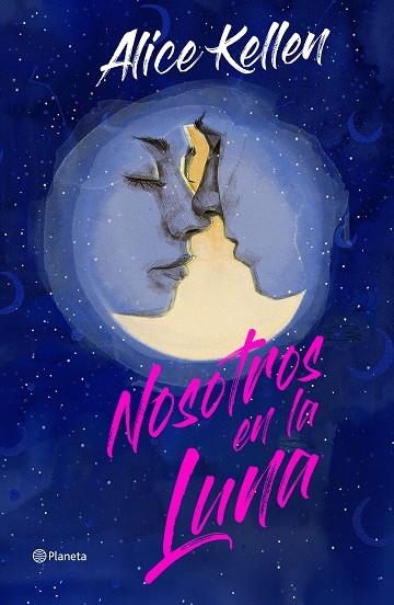 NOSOTROS EN LA LUNA ( EDICIÓN ESPECIAL ) | 9788408266860 | KELLEN, ALICE | Llibreria L'Odissea - Libreria Online de Vilafranca del Penedès - Comprar libros