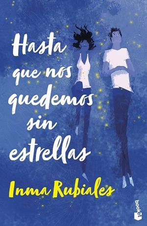 HASTA QUE NOS QUEDEMOS SIN ESTRELLAS | 9788408267621 | RUBIALES, INMA | Llibreria L'Odissea - Libreria Online de Vilafranca del Penedès - Comprar libros
