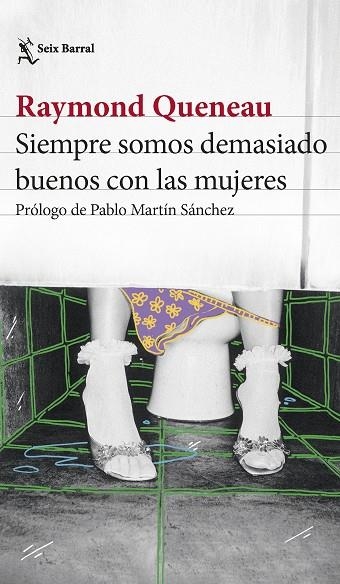 SIEMPRE SOMOS DEMASIADO BUENOS CON LAS MUJERES | 9788432241550 | QUENEAU, RAYMOND | Llibreria L'Odissea - Libreria Online de Vilafranca del Penedès - Comprar libros