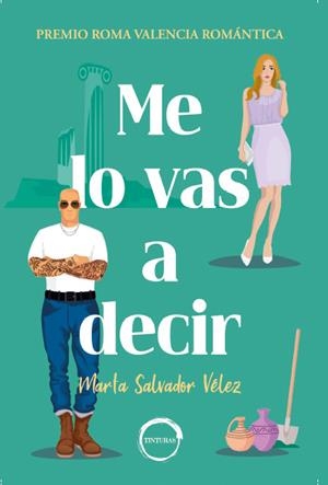 ME LO VAS A DECIR | 9788412588316 | SALVADOR VÉLEZ, MARTA | Llibreria L'Odissea - Libreria Online de Vilafranca del Penedès - Comprar libros