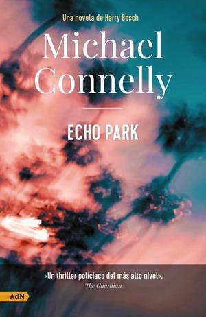 ECHO PARK [ADN] | 9788411481137 | CONNELLY, MICHAEL | Llibreria L'Odissea - Libreria Online de Vilafranca del Penedès - Comprar libros