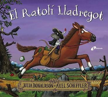EL RATOLÍ LLADREGOT | 9788413492353 | DONALDSON, JULIA | Llibreria L'Odissea - Libreria Online de Vilafranca del Penedès - Comprar libros