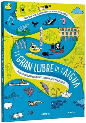 EL GRAN LLIBRE DE L'AIGUA  | 9788491019244 | GARRÉ, SARAH/HUYSMANS, MARIJKE | Llibreria L'Odissea - Libreria Online de Vilafranca del Penedès - Comprar libros