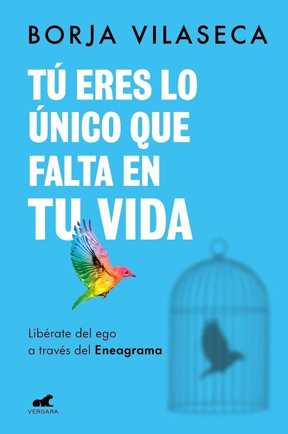 TÚ ERES LO ÚNICO QUE FALTA EN TU VIDA LIBÉRATE DEL EGO A TRAVÉS DEL ENEAGRAMA | 9788418620706 | VILASECA, BORJA | Llibreria L'Odissea - Libreria Online de Vilafranca del Penedès - Comprar libros
