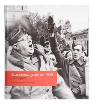 BARCELONA GENER DE 1939 LA CAIGUDA | 9788491564447 | VILANOVA I VILA-ABADAL, FRANCESC | Llibreria L'Odissea - Libreria Online de Vilafranca del Penedès - Comprar libros