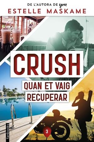 CRUSH 3 QUAN ET VAIG RECUPERAR | 9788419150356 | MASKAME, ESTELLE | Llibreria L'Odissea - Libreria Online de Vilafranca del Penedès - Comprar libros