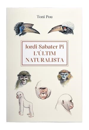 JORDI SABATER PI L’ÚLTIM NATURALISTA | 9788491564454 | POU, TONI | Llibreria L'Odissea - Libreria Online de Vilafranca del Penedès - Comprar libros