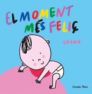 EL MOMENT MÉS FELIÇ ( LLIBRE DE TELA ) | 9788413892375 | LYONA | Llibreria Online de Vilafranca del Penedès | Comprar llibres en català