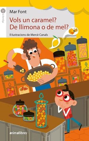 VOLS UN CARAMEL? DE LLIMONA O DE MEL? | 9788418592645 | FONT, MAR | Llibreria L'Odissea - Libreria Online de Vilafranca del Penedès - Comprar libros