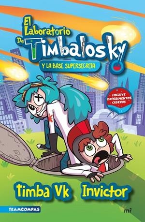 EL LABORATORIO DE TIMBALOSKY Y LA BASE SUPERSECRETA | 9788427050389 | TIMBA VK E INVICTOR | Llibreria Online de Vilafranca del Penedès | Comprar llibres en català