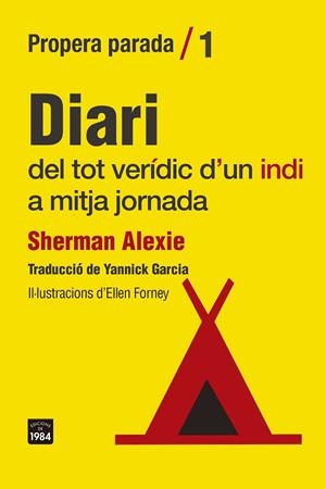 DIARI DEL TOT VERÍDIC D'UN INDI A MITJA JORNADA | 9788418858307 | ALEXIE, SHERMAN | Llibreria L'Odissea - Libreria Online de Vilafranca del Penedès - Comprar libros