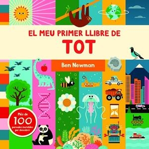 EL MEU PRIMER LLIBRE DE TOT | 9788412557008 | NEWMAN, BEN | Llibreria Online de Vilafranca del Penedès | Comprar llibres en català