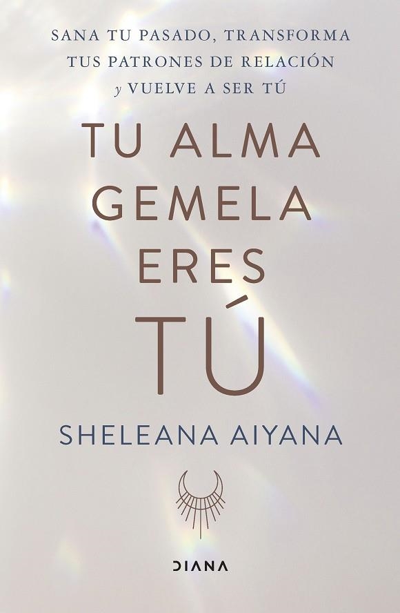 TU ALMA GEMELA ERES TÚ | 9788411190527 | AIYANA, SHELEANA | Llibreria L'Odissea - Libreria Online de Vilafranca del Penedès - Comprar libros