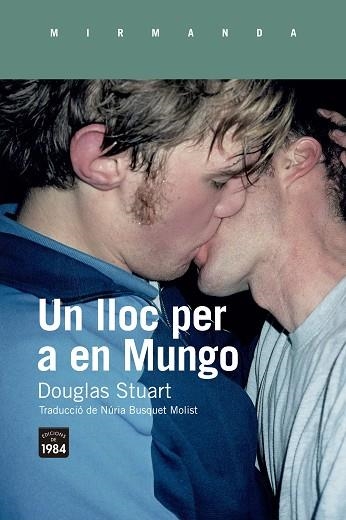 UN LLOC PER A EN MUNGO | 9788418858352 | STUART, DOUGLAS | Llibreria Online de Vilafranca del Penedès | Comprar llibres en català