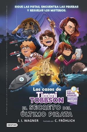 LOS CASOS DE TIMMI TOBBSON 3 EL SECRETO DEL ÚLTIMO PIRATA | 9788408266723 | WAGNER, J.I. | Llibreria L'Odissea - Libreria Online de Vilafranca del Penedès - Comprar libros