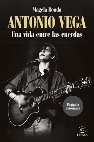 ANTONIO VEGA UNA VIDA ENTRE LAS CUERDAS | 9788467068566 | RONDA, MAGELA | Llibreria L'Odissea - Libreria Online de Vilafranca del Penedès - Comprar libros
