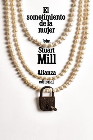 EL SOMETIMIENTO DE LA MUJER | 9788491819158 | MILL, JOHN STUART | Llibreria L'Odissea - Libreria Online de Vilafranca del Penedès - Comprar libros