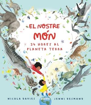 EL NOSTRE MÓN 24 HORES AL PLANETA TERRA | 9788419208422 | DAVIES, NICOLA | Llibreria L'Odissea - Libreria Online de Vilafranca del Penedès - Comprar libros