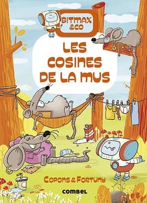 BITMAX & CO 9 LES COSINES DE LA MUS | 9788491019473 | COPONS, JAUME/FORTUNY, LILIANA | Llibreria L'Odissea - Libreria Online de Vilafranca del Penedès - Comprar libros