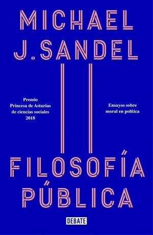 FILOSOFÍA PÚBLICA | 9788418006012 | SANDEL, MICHAEL J. | Llibreria L'Odissea - Libreria Online de Vilafranca del Penedès - Comprar libros