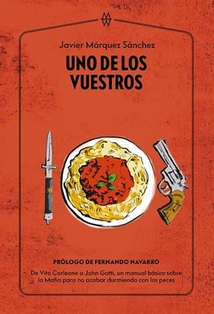 UNO DE LOS VUESTROS | 9788412555226 | MÁRQUEZ SÁNCHEZ, JAVIER | Llibreria L'Odissea - Libreria Online de Vilafranca del Penedès - Comprar libros