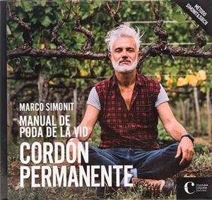 MANUAL DE PODA DE LA VID. CORDÓN PERMANENTE | 9788418272035 | SIMONIT, MARCO | Llibreria Online de Vilafranca del Penedès | Comprar llibres en català