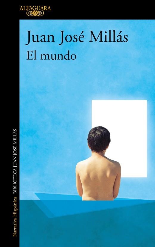 EL MUNDO | 9788420463971 | MILLÁS, JUAN JOSÉ | Llibreria L'Odissea - Libreria Online de Vilafranca del Penedès - Comprar libros