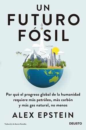UN FUTURO FÓSIL | 9788423434695 | EPSTEIN, ALEX | Llibreria Online de Vilafranca del Penedès | Comprar llibres en català