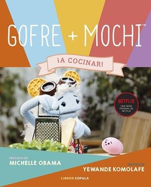 GOFRE MOCHI | 9788448033088 | KOMOLAFE, YEWANDE/OBAMA, MICHELLE | Llibreria L'Odissea - Libreria Online de Vilafranca del Penedès - Comprar libros