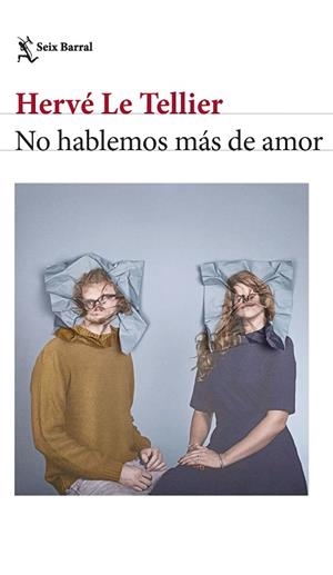 NO HABLEMOS MÁS DE AMOR | 9788432241673 | TELLIER, HERVÉ LE | Llibreria Online de Vilafranca del Penedès | Comprar llibres en català