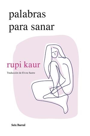 PALABRAS PARA SANAR | 9788432241697 | KAUR, RUPI | Llibreria Online de Vilafranca del Penedès | Comprar llibres en català
