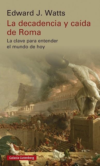 LA DECADENCIA Y CAÍDA DE ROMA | 9788419392213 | WATTS, EDWARD J. | Llibreria L'Odissea - Libreria Online de Vilafranca del Penedès - Comprar libros