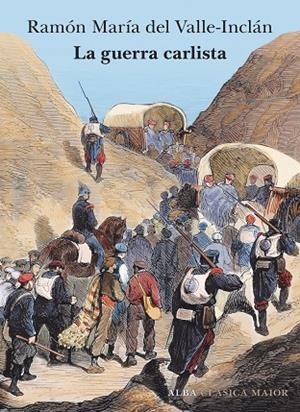 LA GUERRA CARLISTA | 9788490659403 | DEL VALLE-INCLÁN, RAMÓN MARÍA | Llibreria Online de Vilafranca del Penedès | Comprar llibres en català